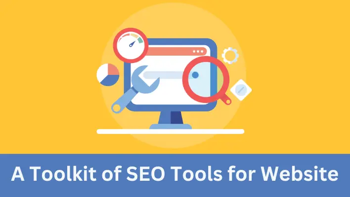 A Toolkit of SEO Tools for Website