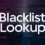 How to Easily Perform a Blacklist Lookup and Protect Your Reputation