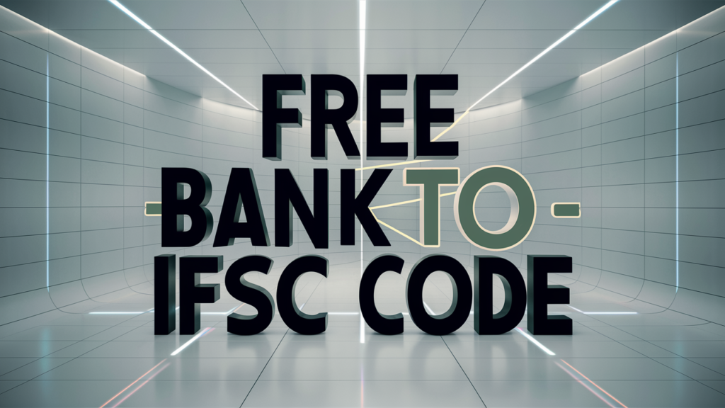 Free Bank to IFSC Code