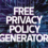 How to Easily Create a Privacy Policy: The Free Privacy Policy Generator for Your Needs