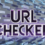 URL Checker: How to Verify, Validate, and Ensure URL Safety Online